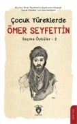 Cocuk Yüreklerde Ömer Seyfettin - Ömer Seyfettin