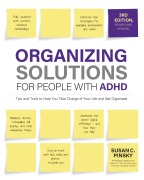 Cover-Bild zum Titel 'Organizing Solutions for People with ADHD, 3rd Edition' von 'Susan Pinsky'