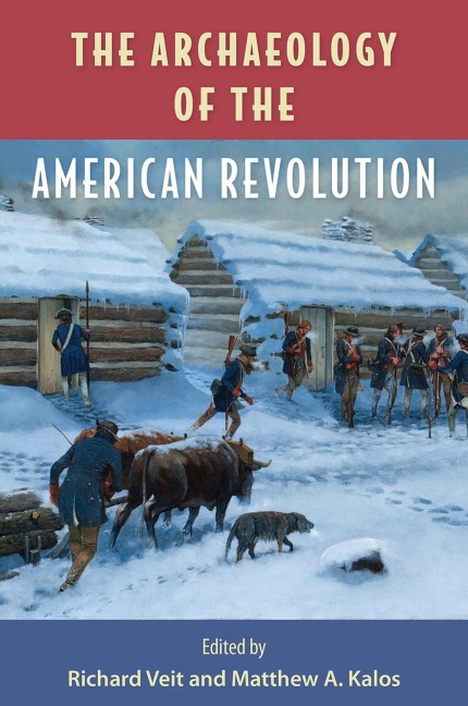 The Archaeology of the American Revolution - 