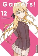 Cover-Bild zum Titel 'Gamers! Light Novel 12' von 'Sekina Aoi, Sabotenn'