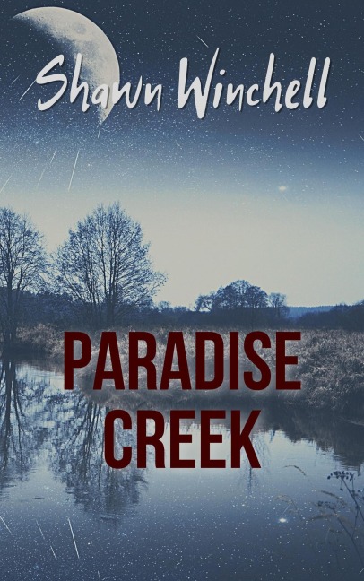 Paradise Creek (Paradise, ND, #2) - Shawn Winchell