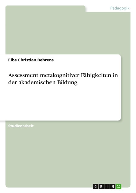 Assessment metakognitiver Fähigkeiten in der akademischen Bildung - Eibe Christian Behrens