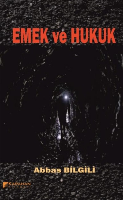 Emek ve Hukuk - Abbas Bilgili