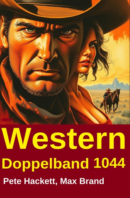 Western Doppelband 1044 - Pete Hackett, Max Brand