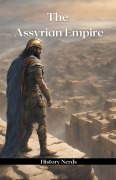 Cover-Bild zum Titel 'The Assyrian Empire' von 'History Nerds'