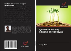 Cover-Bild zum Titel 'System finansowy - indyjska perspektywa' von 'Abhay Raja'
