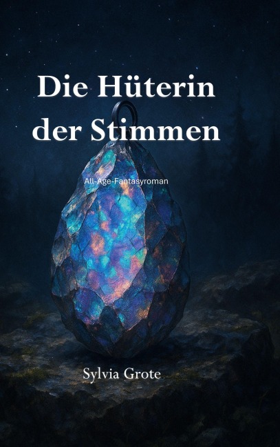 Die Hüterin der Stimmen - Sylvia Grote
