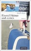 Cover-Bild zum Titel 'Einmal Heimat und zurück' von 'Erich Koch'