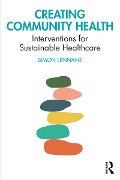 Cover-Bild zum Titel 'Creating Community Health' von 'Simon Lennane'