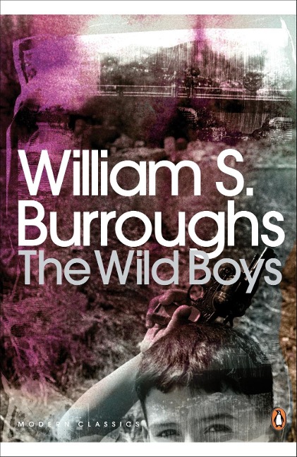 The Wild Boys - William S. Burroughs