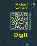 Cover-Bild zum Titel 'DigIt' von 'Michael Weisser'