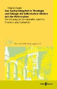 Das Eucharistiegebet in Theologie und Liturgie der lutherischen Kirchen seit der Reformation - Roland Ziegler