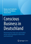 Cover-Bild zum Titel 'Conscious Business in Deutschland' von 'Nicolas Josef Stahlhofer, Christian Schmidkonz, Patricia Kraft'