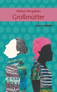 Cover-Bild zum Titel 'Großmütter' von 'Melara Mvogdobo'