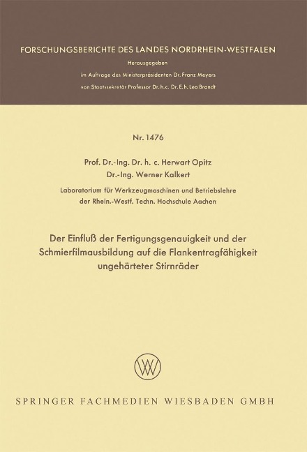 Der Einfluß der Fertigungsgenauigkeit und der Schmierfilmausbildung auf die Flankentragfähigkeit ungehärteter Stirnräder - Herwart Opitz