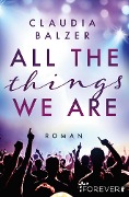 Cover-Bild zum Titel 'All the things we are' von 'Claudia Balzer'