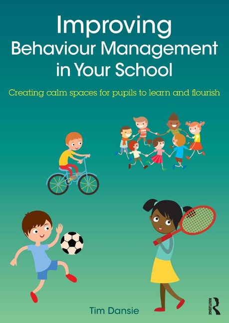 Improving Behaviour Management in Your School - Tim Dansie