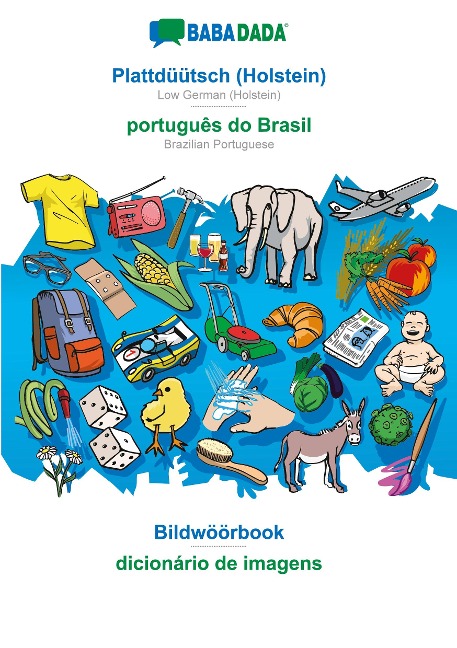 BABADADA, Plattdüütsch (Holstein) - português do Brasil, Bildwöörbook - dicionário de imagens - Babadada Gmbh