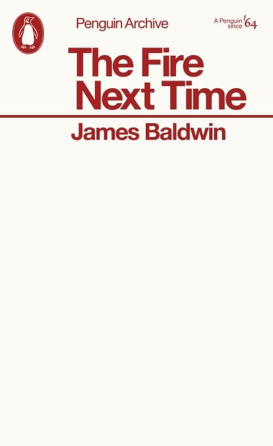 The Fire Next Time - James Baldwin