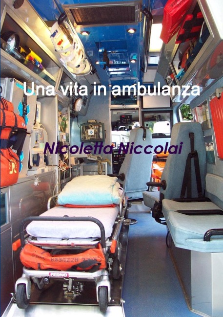 Una vita in ambulanza - Nicoletta Niccolai