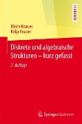 Diskrete und algebraische Strukturen - kurz gefasst - Kolja Knauer, Ulrich Knauer