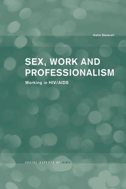 Sex, Work and Professionalism - Katie Deverell