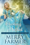 Cover-Bild zum Titel 'The Blushing Harlot (When the Wallflowers were Wicked, #4)' von 'Merry Farmer'