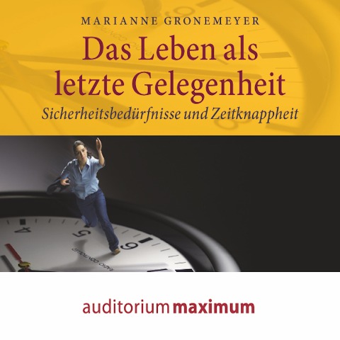 Das Leben als letzte Gelegenheit (Ungekürzt) - Marianne Gronemeyer