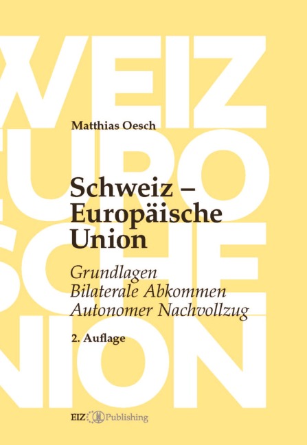 Schweiz - Europäische Union - Matthias Oesch