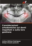 Cover-Bild zum Titel 'Considerazioni ortodontiche sui denti impattati e sulla loro gestione' von 'Lishoy William Rodrigues, Shilpa Chawla Jamenis'