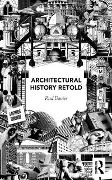 Cover-Bild zum Titel 'Architectural History Retold' von 'Paul Davies'