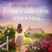 Cover-Bild zum Titel 'Kuin viimeinen suudelma' von 'Greta Kiiski'