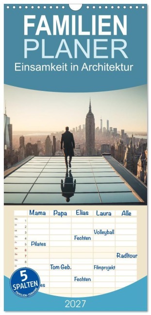 Familienplaner 2027 - Einsamkeit in Architektur mit 5 Spalten (Wandkalender, 21 x 45 cm) CALVENDO - Hannah Tobias