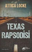 Cover-Bild zum Titel 'Texas Rapsodisi' von 'Attica Locke'