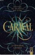 Cover-Bild zum Titel 'Caraval' von 'Stephanie Garber'