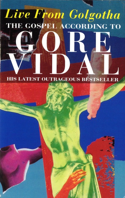 Live From Golgotha - Gore Vidal