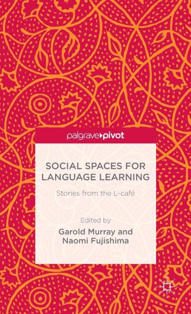 Social Spaces for Language Learning - Garold Murray