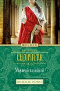 Cover-Bild zum Titel 'Cleopatra. Mo¿tenirea iubirii' von 'Michelle Moran'