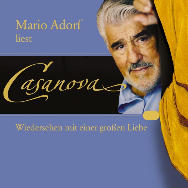 Casanova: Wiedersehen mit einer großen Liebe - Giovanni Giacomo Casanova