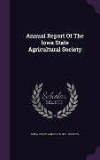 Cover-Bild zum Titel 'Annual Report Of The Iowa State Agricultural Society' von ''