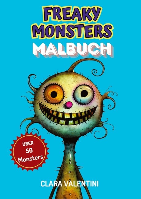 Freaky Monsters Malbuch - Clara Valentini