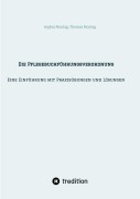 Cover-Bild zum Titel 'Die Pflegebuchführungsverordnung - Eine Einführung mit Praxisübungen und Lösungen' von 'Sophia Montag, Thomas Montag'