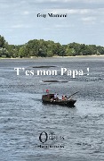 Cover-Bild zum Titel 'T'es mon papa !' von 'Guy Maruani'