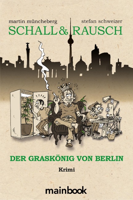 Schall & Rausch: Der Graskönig von Berlin - Martin Müncheberg, Stefan Schweizer