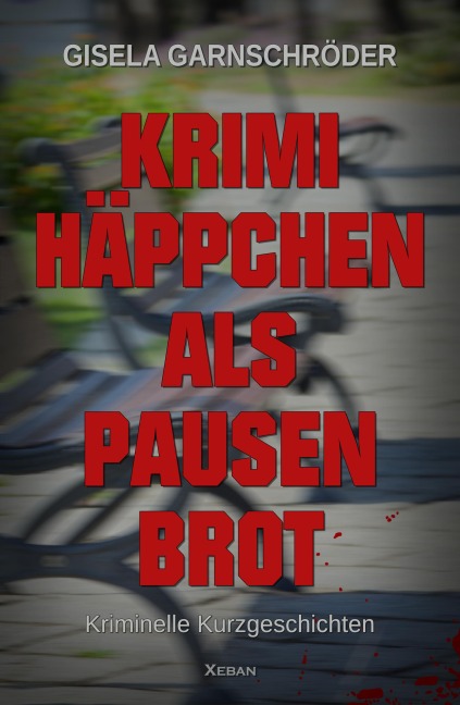 Krimihäppchen als Pausenbrot - Gisela Garnschröder