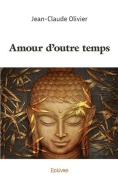Cover-Bild zum Titel 'Amour d'outre temps' von 'Jean-Claude Olivier'