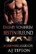 Ein Baby von ihrem Besten Freund: Eine Bärenwandler-Liebesgeschichte (Ein Baby vom Milliardär, #1) - Aj Tipton