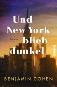 Cover-Bild zum Titel 'Und New York blieb dunkel' von 'Benjamin Cohen'