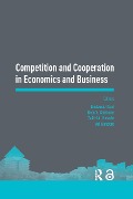 Competition and Cooperation in Economics and Business - 