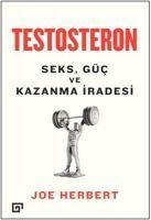 Testosteron Seks Güc ve Kazanma Iradesi - Joe Herbert